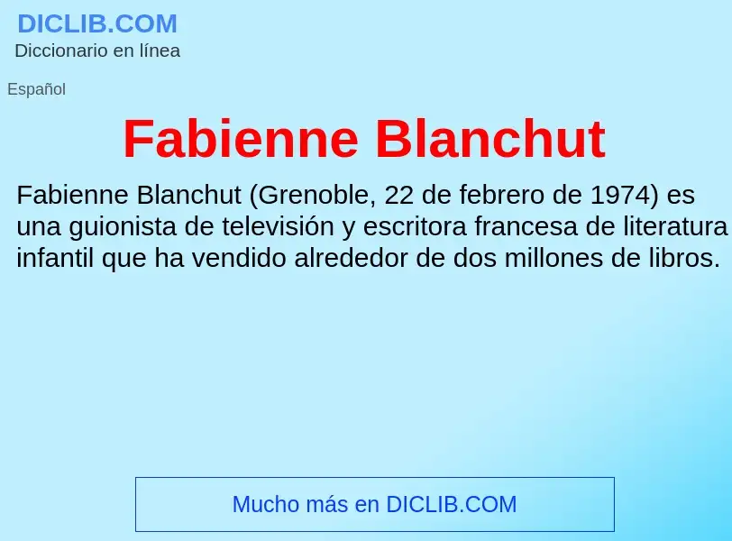 Che cos'è Fabienne Blanchut - definizione