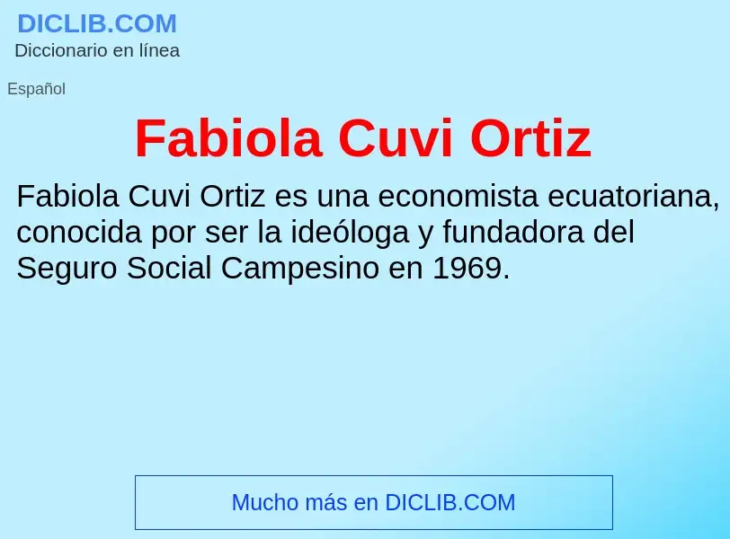 Che cos'è Fabiola Cuvi Ortiz - definizione