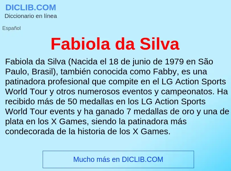 Che cos'è Fabiola da Silva - definizione