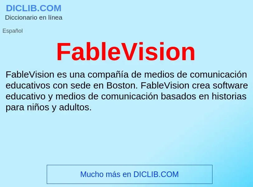 Che cos'è FableVision - definizione