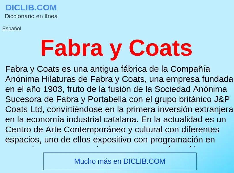 Che cos'è Fabra y Coats - definizione