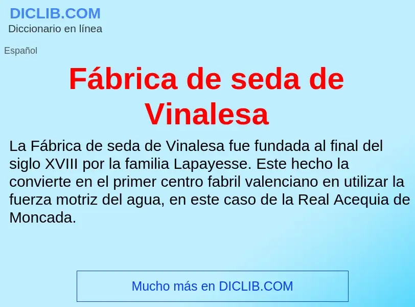 Wat is Fábrica de seda de Vinalesa - definition