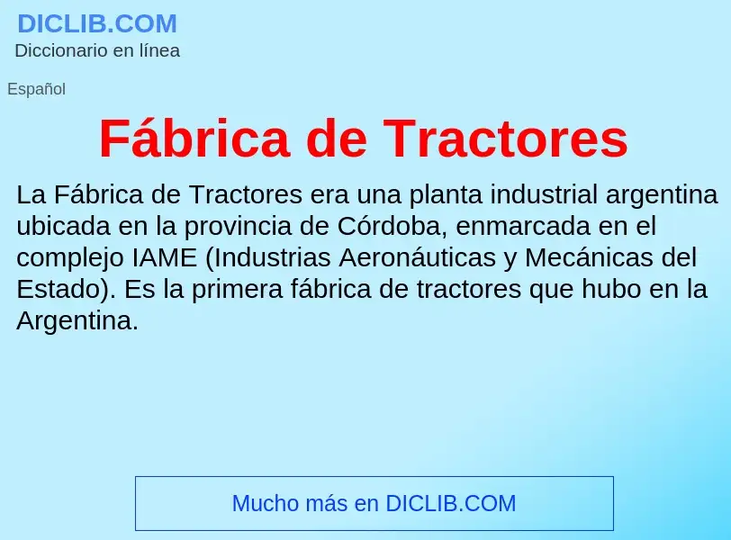 ¿Qué es Fábrica de Tractores? - significado y definición