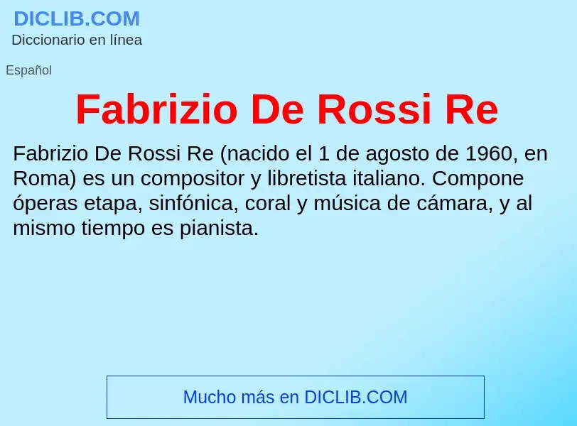 Che cos'è Fabrizio De Rossi Re - definizione