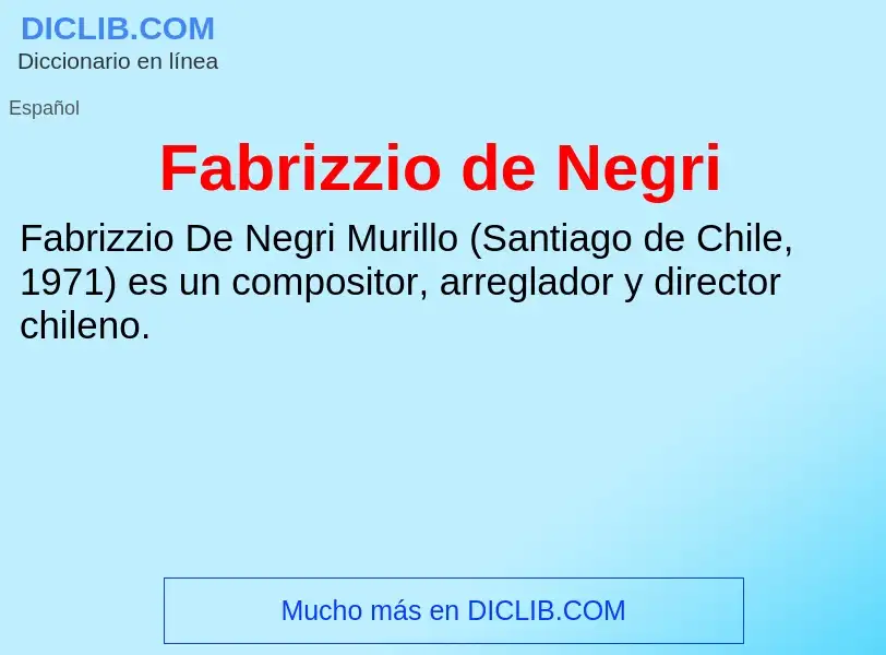 Che cos'è Fabrizzio de Negri - definizione