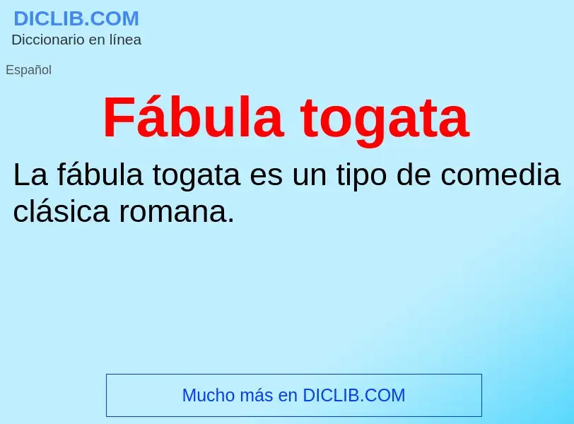 ¿Qué es Fábula togata? - significado y definición