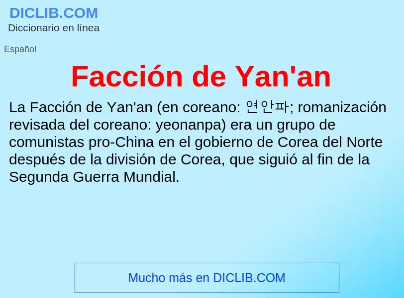 Che cos'è Facción de Yan'an - definizione