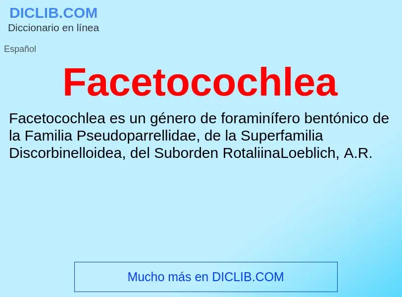 Che cos'è Facetocochlea - definizione