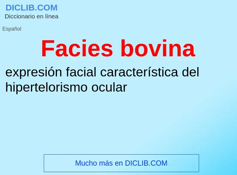 Che cos'è Facies bovina - definizione