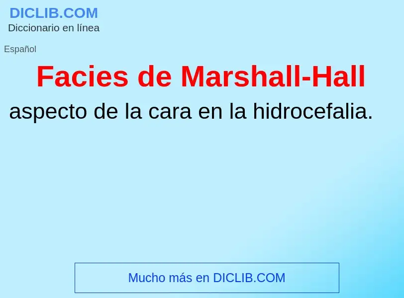 Che cos'è Facies de Marshall-Hall - definizione