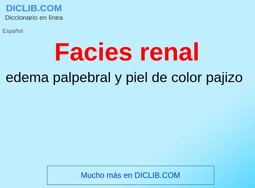 Che cos'è Facies renal - definizione