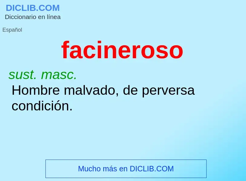 ¿Qué es facineroso? - significado y definición