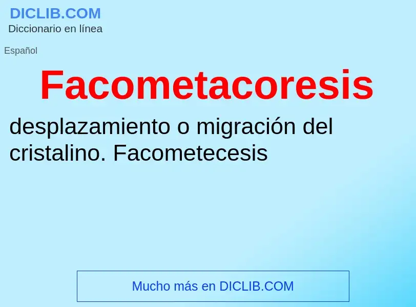 Che cos'è Facometacoresis - definizione