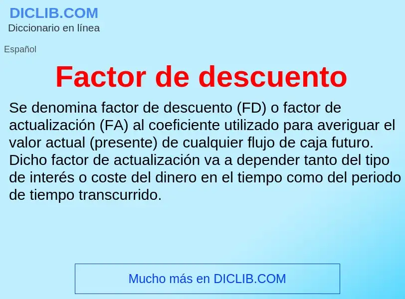 Che cos'è Factor de descuento - definizione