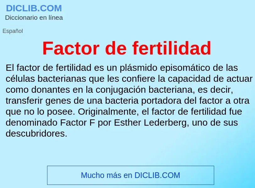 Che cos'è Factor de fertilidad - definizione