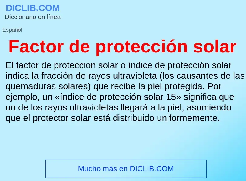 Wat is Factor de protección solar - definition