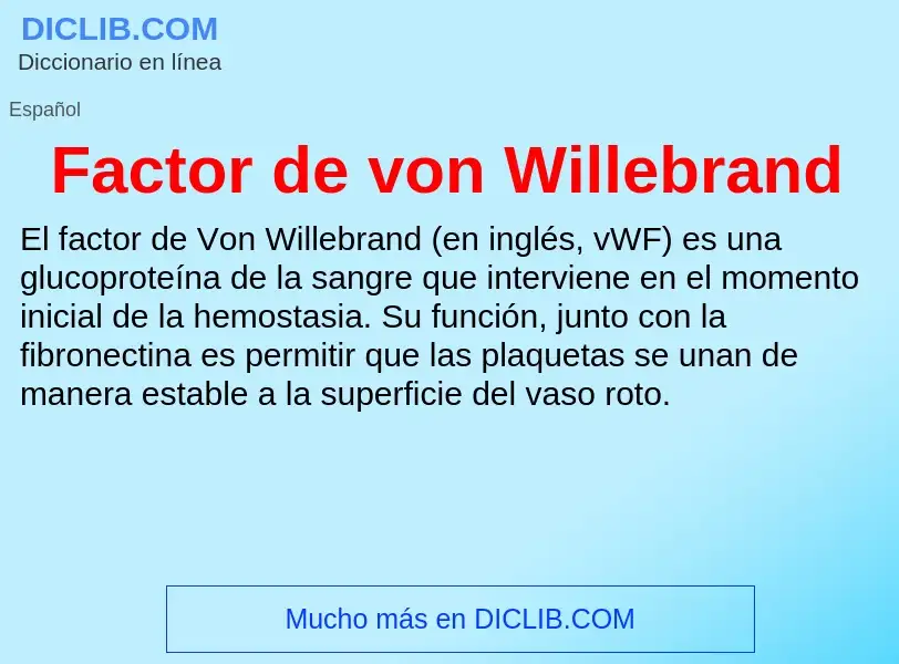 Che cos'è Factor de von Willebrand - definizione