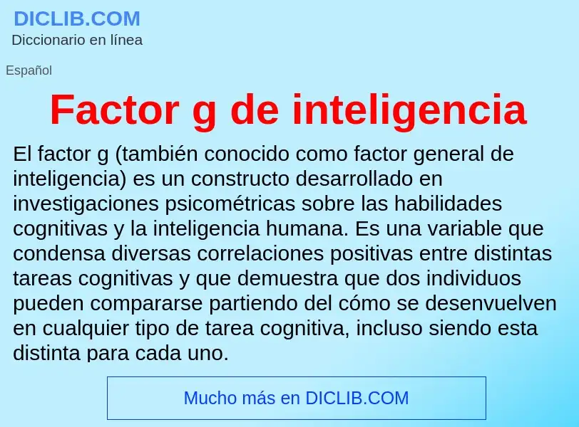 Che cos'è Factor g de inteligencia - definizione