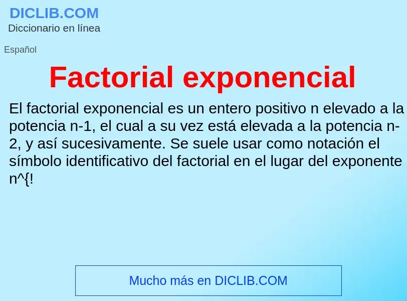 Che cos'è Factorial exponencial - definizione