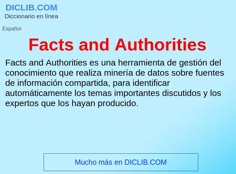 Che cos'è Facts and Authorities - definizione