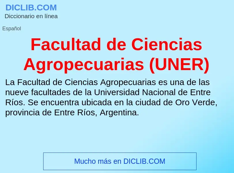 Che cos'è Facultad de Ciencias Agropecuarias (UNER) - definizione