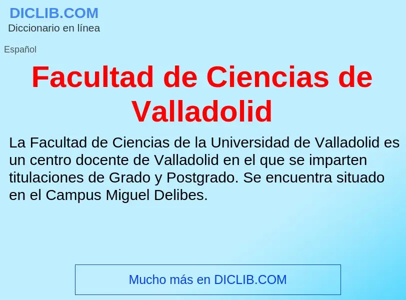 Che cos'è Facultad de Ciencias de Valladolid - definizione