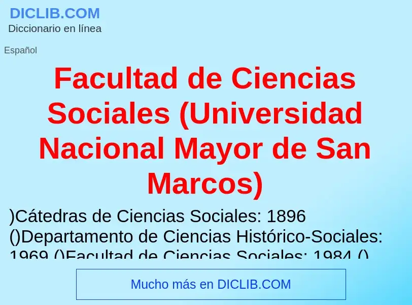 Che cos'è Facultad de Ciencias Sociales (Universidad Nacional Mayor de San Marcos) - definizione