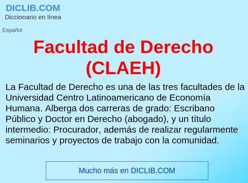 Che cos'è Facultad de Derecho (CLAEH) - definizione