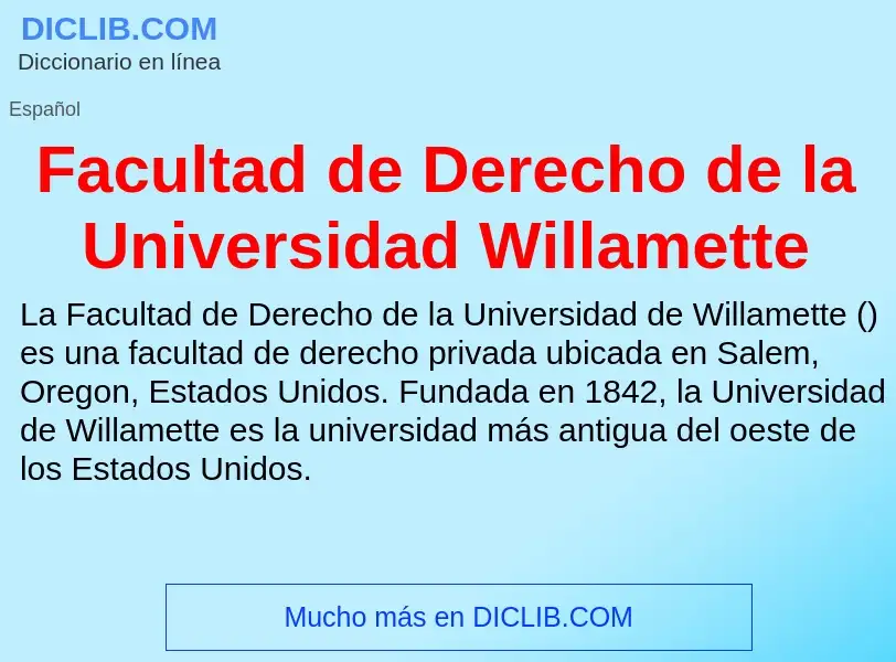 Che cos'è Facultad de Derecho de la Universidad Willamette - definizione