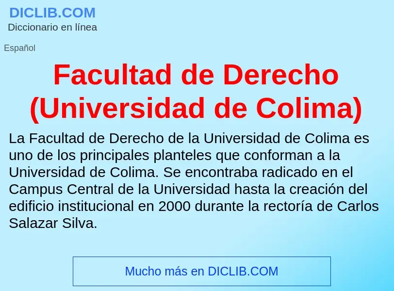 Che cos'è Facultad de Derecho (Universidad de Colima) - definizione