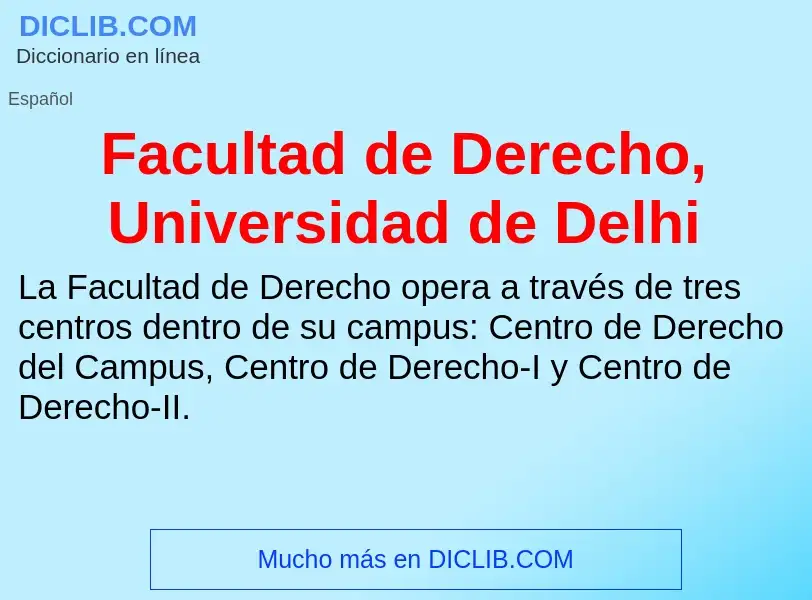 Che cos'è Facultad de Derecho, Universidad de Delhi - definizione