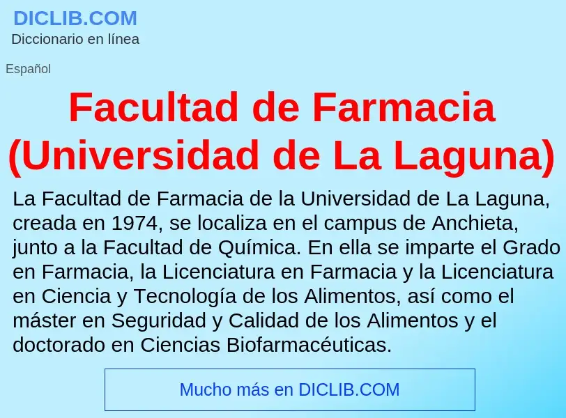 Che cos'è Facultad de Farmacia (Universidad de La Laguna) - definizione