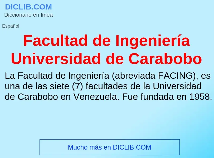 Che cos'è Facultad de Ingeniería Universidad de Carabobo - definizione