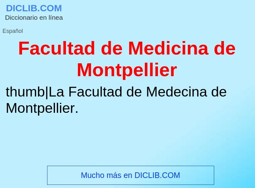 Che cos'è Facultad de Medicina de Montpellier - definizione