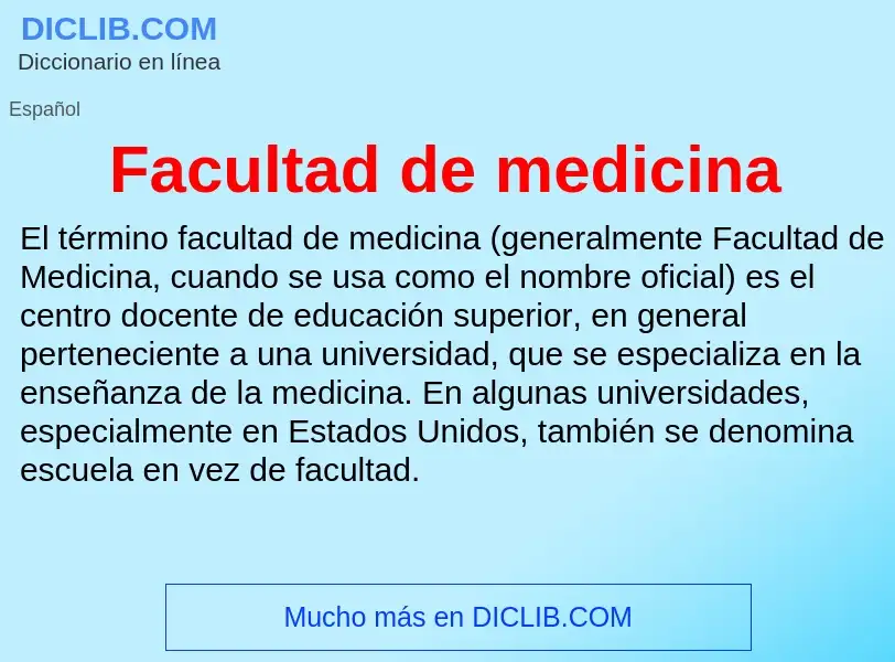 Che cos'è Facultad de medicina - definizione