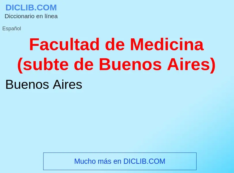 Che cos'è Facultad de Medicina (subte de Buenos Aires) - definizione