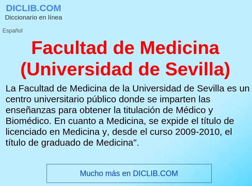 Che cos'è Facultad de Medicina (Universidad de Sevilla) - definizione