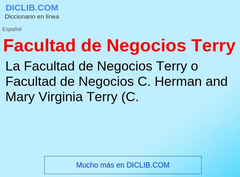 Wat is Facultad de Negocios Terry - definition