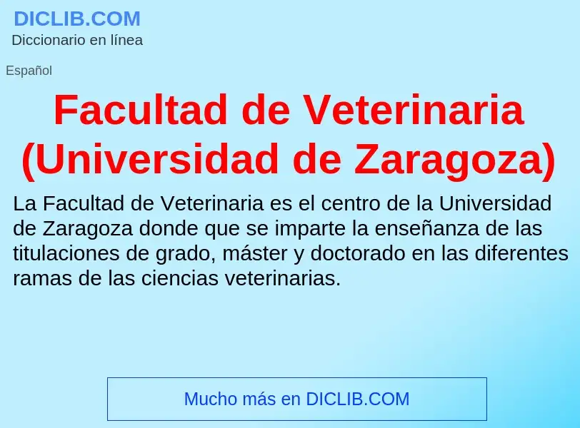 Che cos'è Facultad de Veterinaria (Universidad de Zaragoza) - definizione