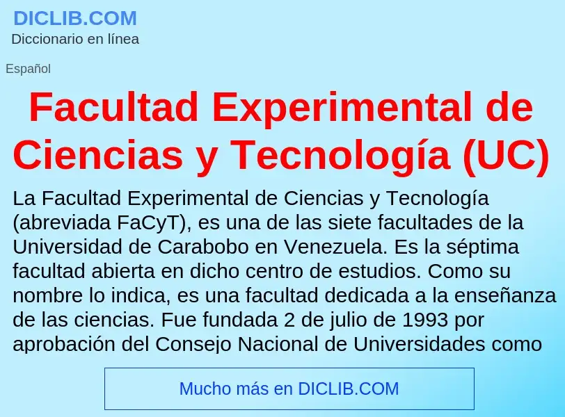 Che cos'è Facultad Experimental de Ciencias y Tecnología (UC) - definizione