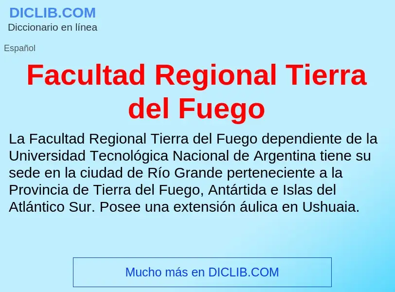 Che cos'è Facultad Regional Tierra del Fuego - definizione