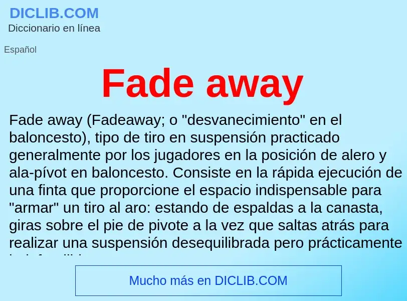 Che cos'è Fade away - definizione