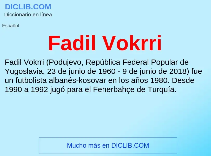 Che cos'è Fadil Vokrri - definizione