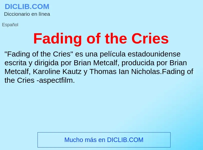 Che cos'è Fading of the Cries - definizione