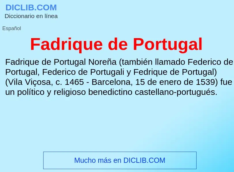 Che cos'è Fadrique de Portugal - definizione