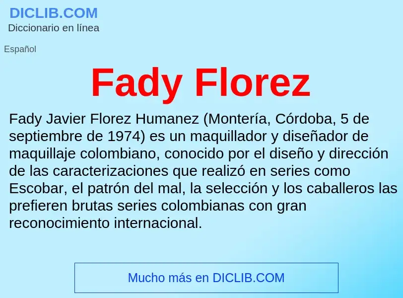 Che cos'è Fady Florez - definizione