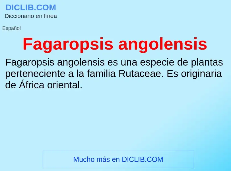 Che cos'è Fagaropsis angolensis - definizione