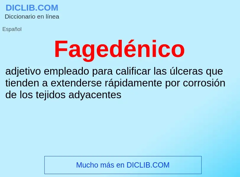 Che cos'è Fagedénico - definizione