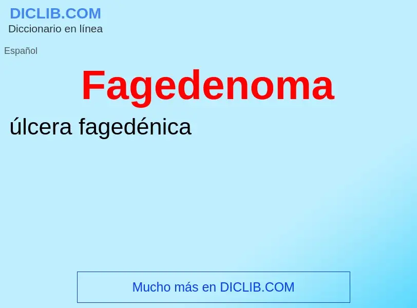 Che cos'è Fagedenoma - definizione