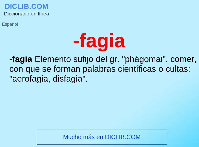 Wat is -fagia - definition